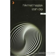 İZAH DIŞI - HIKMET HAŞLAK