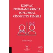 İzdivaç Programlarında Toplumsal Cinsiyetin Temsili - Tebrike Kaya