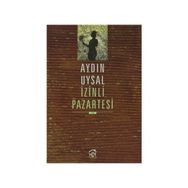 İZİNLİ PAZARTESI - AYDIN UYSAL