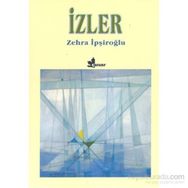 İZLER - ZEHRA İPŞİROĞLU