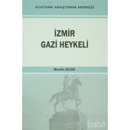 İzmir Gazi Heykeli - Mevlüt Çelebi