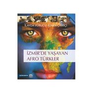 İzmir’de Yaşayan Afro Türkler - İlhan Çamiçi İlayda Vurucu