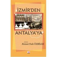 İzmir’den Antalya’ya - Ahmet Faik Özbilge