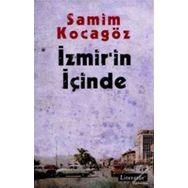 İZMİR'İN İÇİNDE - SAMIM KOCAGÖZ