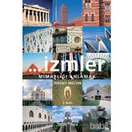 İZMLER MİMARLIĞI ANLAMAK - JEREMY MELVIN