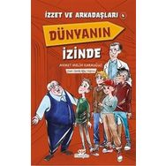 İzzet ve Arkadaşları Dünyanın İzinde - Ahmet Melih Karauğuz