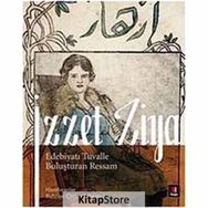 İzzet Ziya Edebiyatı Tuvalle Buluşturan Ressam-Kapı Yayınları