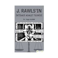 J.Rawls'ın İktisadi Adalet Teorisi - Yaşar Alkan