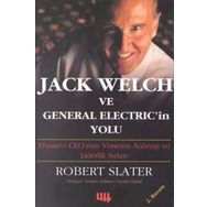 JACK WELCH VE GENERAL ELECTRIC'IN YOLU - ROBERT SLATER