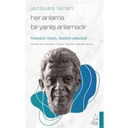Jacques Lacan-Her Anlama Bir Yanlış Anlamadır - Atakan Yorulmaz Muzaffer Çorlu
