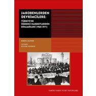 Jakobenlerden Devrimcilere-Türkiye'de Öğrenci Hareketlerinin Dinamikleri - Emin Alper