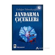 JANDARMA ÇIÇEKLERI - ERDOĞAN TOKMAKÇIOĞLU