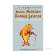 JAPON BALIKLARI KEMAN ÇALARSA JEREMY JAMES'IN MACERALARI - 5 - DAVID HENRY WILSON