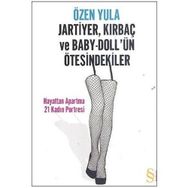 JARTIYER, KIRBAÇ VE BABY-DOLL'ÜN ÖTESİNDEKİLER HAYATTAN APARTMA 21 KADIN PORTRESI - ÖZEN YULA