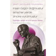 Jean-Jacques Rousseau İnsan Özgür Doğmuştur Ama Her Yerde Zincire Vurulmuştur Destek Yayınları