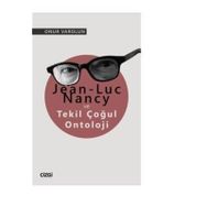 Jean Luc Nancy ve Tekil Çoğul Ontoloji Onur Varolun