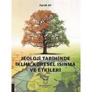 Jeoloji Tarihinde İklim Küresel Isınma ve Etkileri Faruk Ay