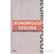 Jeomorfoloji Sözlüğü - Ali Meydan Emrullah Güney Recep Bozyiğit
