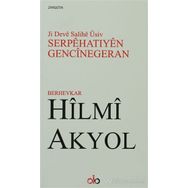 Ji Deve Salihe Üsiv Serpehatıyen Gencinegeran - Hilmi Akyol