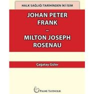 Johan Peter Frank- Milton Joseph Rosenau - Çağatay Güler