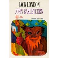 John Barleycorn - Jack London