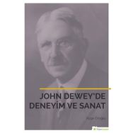 John Dewey’de Deneyim ve Sanat