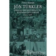 Jön Türkler Osmanlı İmparatorluğunu Kurtarma Mücadelesi 1914 - 1918 - Kolektif