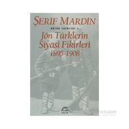 JÖN TÜRKLERİN SIYASI FIKIRLERI 1895-1908 - ŞERİF MARDIN