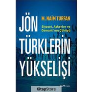 Jön Türklerinin Yükselişi - M. Naim Turfan