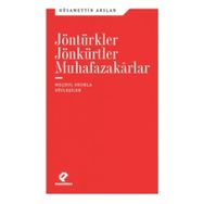 Jöntürkler Jönkürtler Muhafazakarlar - Hüsamettin Arslan