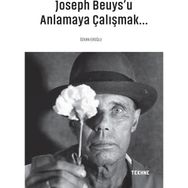 Joseph Beuys'u Anlamaya Çalışmak - Özkan Eroğlu