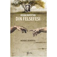 Josiah Royce’un Din Felsefesi - Mehmet Demirtaş