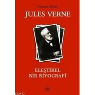 JULES VERNE ELEŞTİREL BIR BIYOGRAFI - VOLKER DEHS