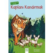 Julia Donaldson’dan Dramalar - Kaplanı Kandırmak - Julia Donaldson