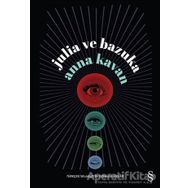 Julia ve Bazuka - Anna Kavan