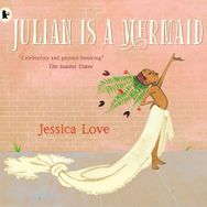 Julian Is A Mermaid - Walker Books