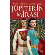 Jüpiter'in Mirası 1. Cilt - Mark Millar