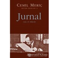 Jurnal Cilt: 2 - Bütün Eserleri 3 - Cemil Meriç-| İletişim Yayınevi