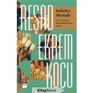 Kabakçı Mustafa - Reşad Ekrem Koçu