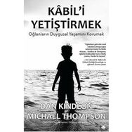 Kabil'i Yetiştirmek - Dan Kindlon Michael Thompson