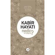 Kabir Hayatı Nedir Ne Değildir? - Kolektif