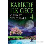 Kabirde İlk Gece 4 Cennet Yolcuları - Seyit Ahmet Uzun