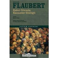 Kabul Görmüş Kanaatler Sözlüğü - Gustave Flaubert