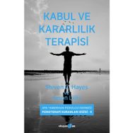 Kabul ve Kararlılık Terapisi - Steven C. Hayes Jason Lillis
