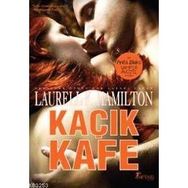 KAÇIK KAFE - LAURELL K. HAMILTON