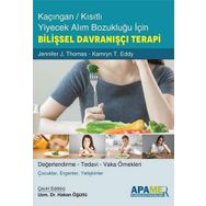 Kaçıngan Kısıtlı Yiyecek Alım Bozukluğu İçin Bilişsel Davranışçı Terapi - Jennifer J. Thomas