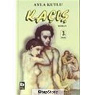 KAÇIŞ - AYLA KUTLU