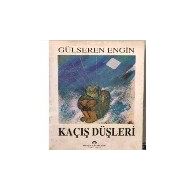 Kaçış Düşleri - Gülseren Ünsün Engin