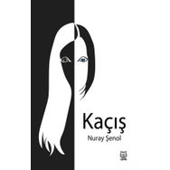 Kaçış - Nuray Şenol
