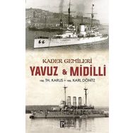 Kader Gemileri Yavuz ve Midilli - YRB. Karl Dönitz YRB TH. Karus YRB TH. Karus